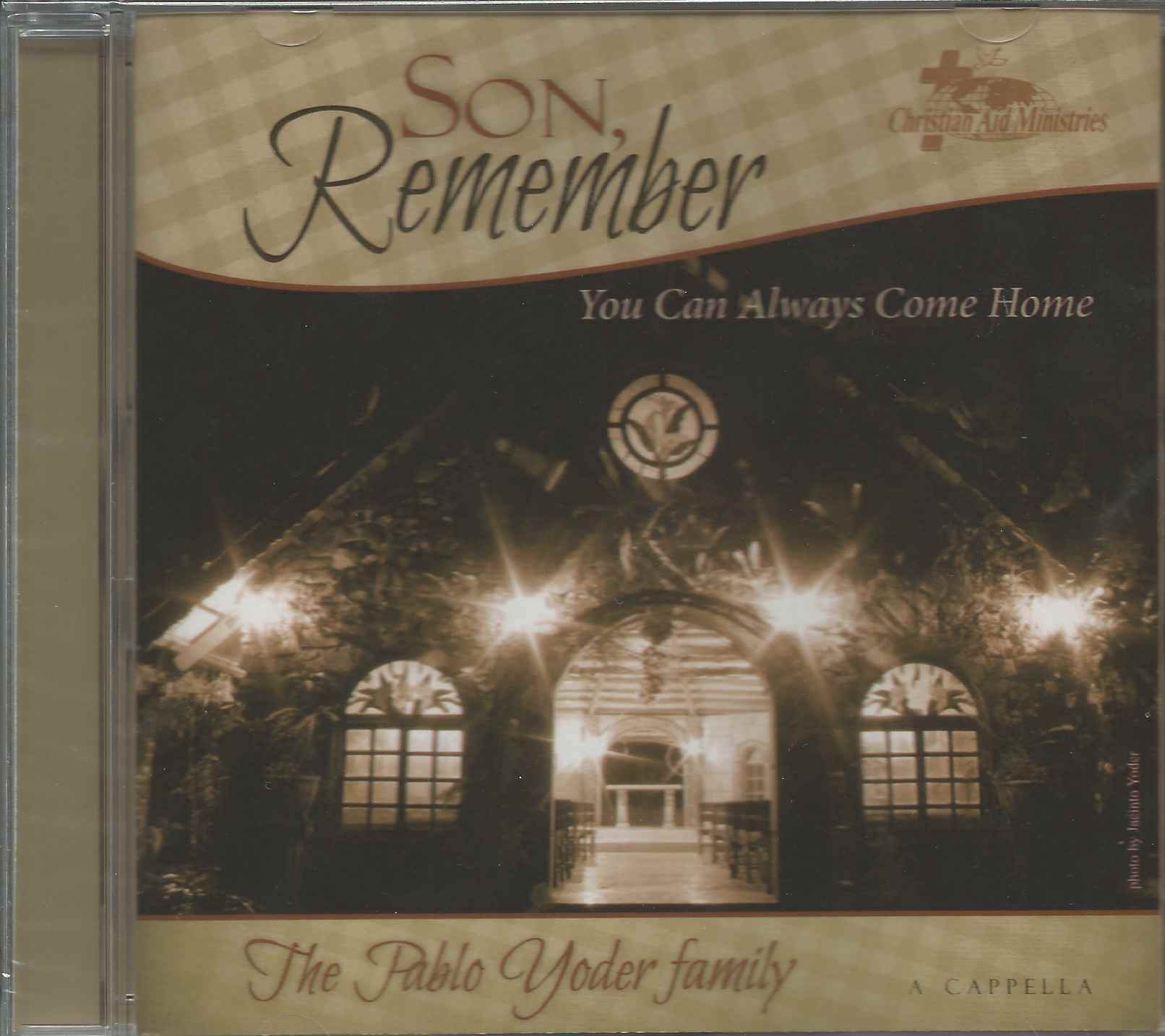 SON REMEMBER, YOU CAN ALWAYS COME HOME Pablo Yoder Family - Click Image to Close